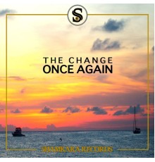 The Change - Once Again