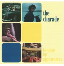 The Charade - Keeping Up Appearances