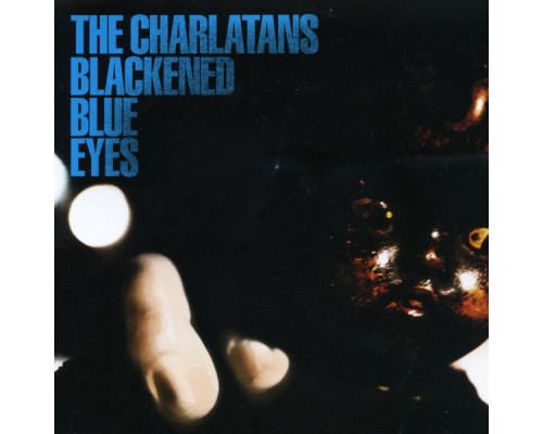 The Charlatans - Blackened Blue Eyes