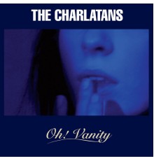 The Charlatans - Oh! Vanity