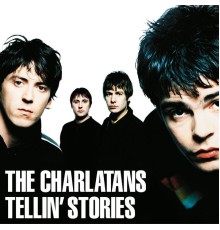 The Charlatans - Tellin' Stories