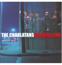 The Charlatans - Wonderland