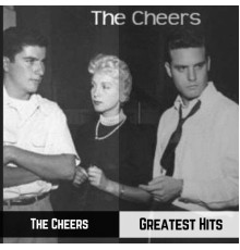 The Cheers - Greatest Hits