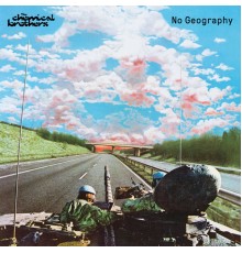 The Chemical Brothers - No Geography