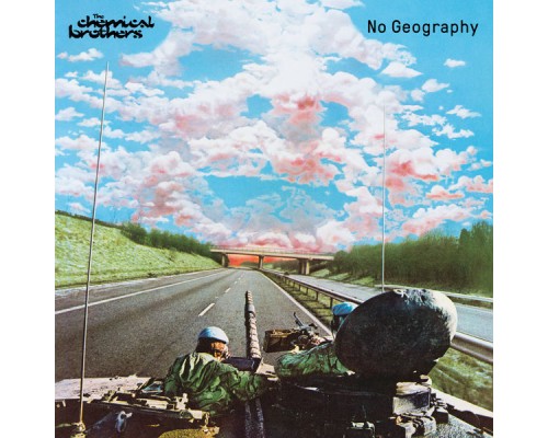 The Chemical Brothers - No Geography