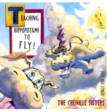 The Chenille Sisters - Teaching Hippopotami