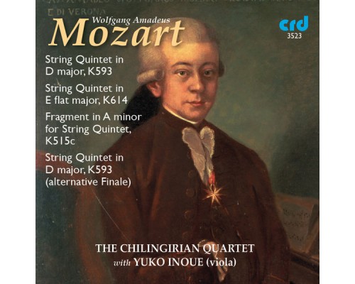 The Chilingirian Quartet & Yuko Inoue - Mozart: String Quintets, K. 593 & K. 614 The Chilingirian Quartet & Yuko Inoue - Mozart: String Quintets, K. 593 & K. 614