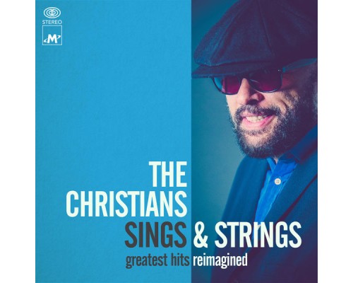 The Christians - Sings & Strings