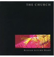 The Church - Russian Autumn Heart