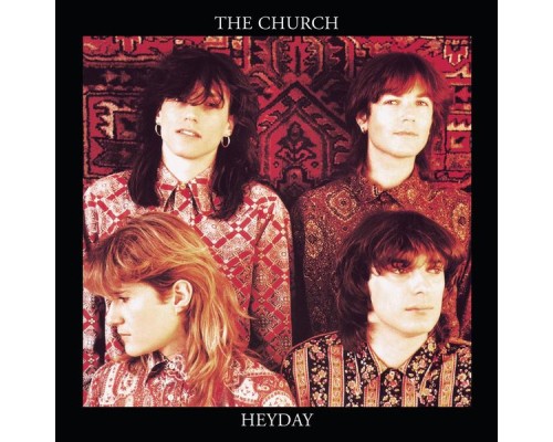 The Church - Heyday