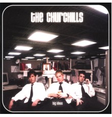 The Churchills - Big Ideas