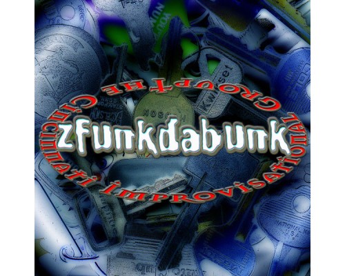 The Cincinnati Improvisational Group - Zfunkdabunk