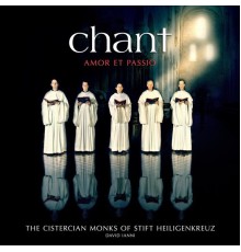 The Cistercian Monks of Stift Heiligenkreuz & David Ianni - Chant - Amor et Passio