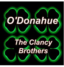 The Clancy Brothers - O'Donahue