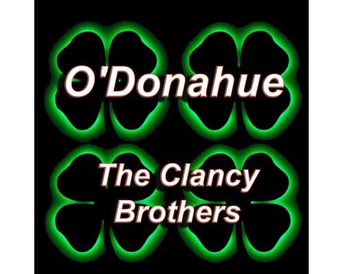 The Clancy Brothers - O'Donahue