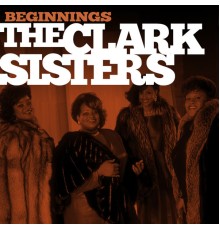 The Clark Sisters - Beginnings