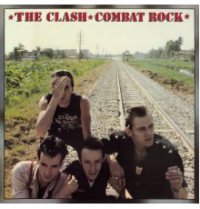 The Clash - Combat Rock  (Remastered)