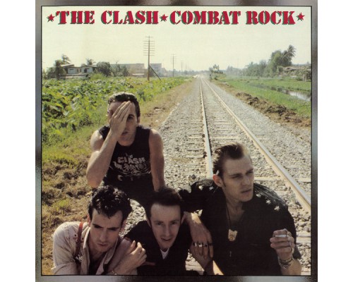 The Clash - Combat Rock  (Remastered)