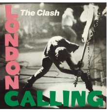 The Clash - London Calling  (Remastered)