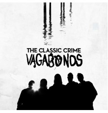 The Classic Crime - Vagabonds