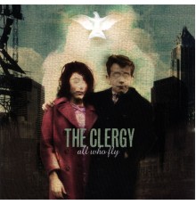 The Clergy - All Who Fly