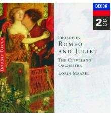 The Cleveland Orchestra - Lorin Maazel - Sergei Prokofiev : Romeo & Juliet (2 CDs)
