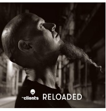 The Clients - Reloaded