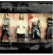 The Clockhouse - Arazorbladebouquet