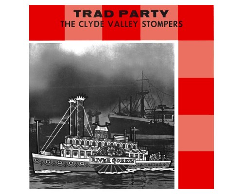 The Clyde Valley Stompers - Trad Party The Clyde Valley Stompers - Trad Party