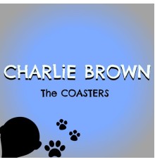 The Coasters - Charlie Brown