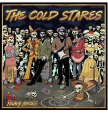 The Cold Stares - Heavy Shoes
