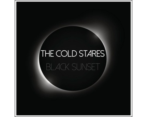 The Cold Stares - Black Sunset