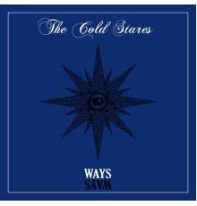 The Cold Stares - WAYS BLUE