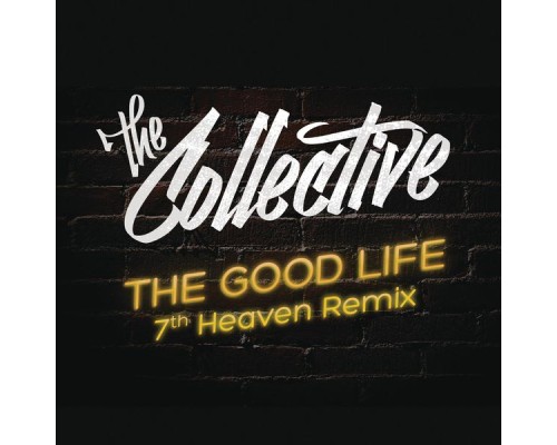 The Collective - The Good Life