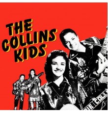 The Collins Kids - Presenting The Collins Kids