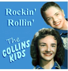 The Collins Kids - Rockin' Rollin'