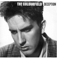 The Colourfield - Deception