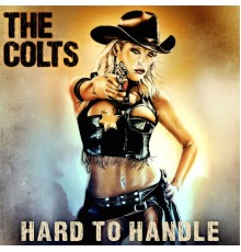 The Colts - Hard to Handle