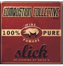 The Combustion Collective - Slick