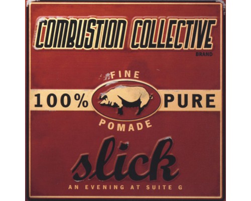 The Combustion Collective - Slick