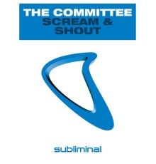 The Committee - Scream & Shout