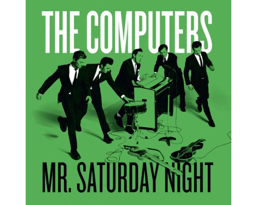 The Computers - Mr. Saturday Night