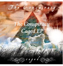 The Conspiracy - Caged EP