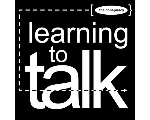 The Conspiracy - Learning To Talk