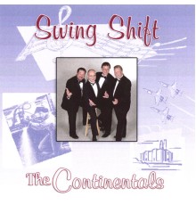 The Continentals - Swing Shift