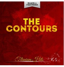 The Contours - Titanium Hits