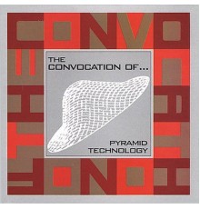 The Convocation Of... - Pyramid Technology