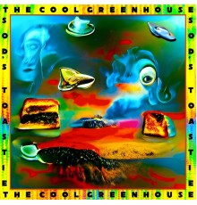 The Cool Greenhouse - Sod's Toastie