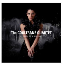 The Cooltrane Quartet - Cocktails & Dreams