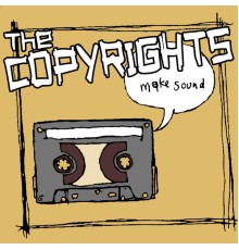 The Copyrights - Make Sound